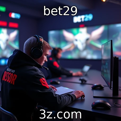 bet29 As Melhores Estratégias para Apostas em Campeonatos de E-sports